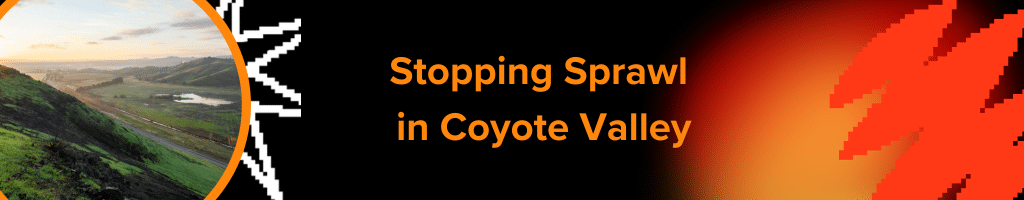 Stopping Sprawl in Coyote Valley
