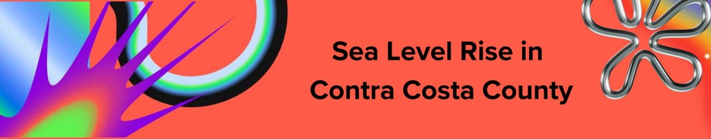 Sea Level rise in Contra Costa County